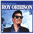 Roy Orbison. There Is Only One