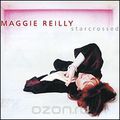 Maggie Reilly. Starcrossed