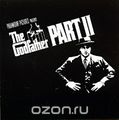 The Godfather. Part II. Original Motion Picture Soundtrack