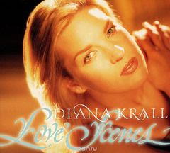 Diana Krall. Love Scenes