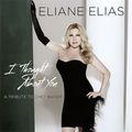 Eliane Elias. I Thought About You