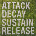Simian Mobile Disco. Attack Decay Sustain Release
