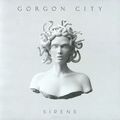 Gorgon City. Sirens