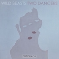 Wild Beasts. Two Dancers