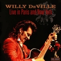 Willy Deville. Live In Paris And New York