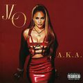 Jennifer Lopez. A.K.A. Deluxe Edition