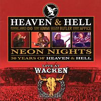 Heaven & Hell. Neon Nights. Live At Wacken
