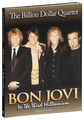 Bon Jovi: In The Third Millennium, The Billion Dollar Quartet