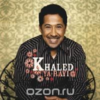 Khaled. Ya-Rayi