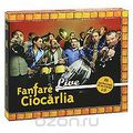 Fanfare Ciocarlia. Live (CD + DVD)