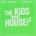 The Kids Want House! 2 (2 CD)
