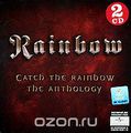 Rainbow. Catch The Rainbow. The Anthology (2 CD)