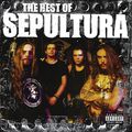 Sepultura. The Best Of Sepultura