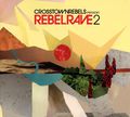 Crosstown Rebels Present Rebelrave 2 (3 CD)