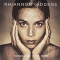 Rhiannon Giddens. Tomorrow Is My Turn (LP + CD)