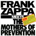 Frank Zappa. Frank Zappa Meets The Mothers Of Prevention