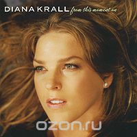 Diana Krall. From This Moment On