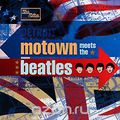 Motown Meets. The Beatles