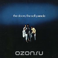 The Doors. The Soft Parade. 40th Anniversary Edition