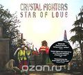 Crystal Fighters. Star Of Love