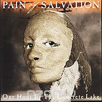 Pain Of Salvation. One Hour By The Concrete Lake