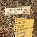 Tower Of Song. The Songs Of Leonard Cohen