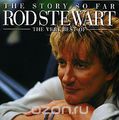 Rod Stewart. The Story So Far. The Very Best Of Rod Stewart (2 CD)