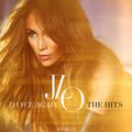 Jennifer Lopez. Dance Again...The Hits