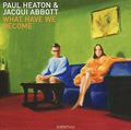 Paul Heaton, Jacqui Abbott. What Have We Become