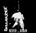 Discharge. Never Again