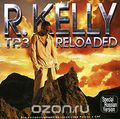 R. Kelly. TP.3 Reloaded
