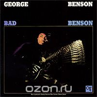 George Benson. Bad Benson