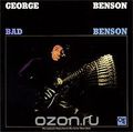 George Benson. Bad Benson
