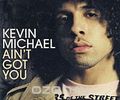 Kevin Michael. Ain't Got You (ECD)