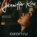 Jenniffer Kae. Faithfully. New Version