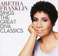 Aretha Franklin. Sings The Great Diva Classics