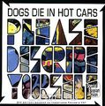 Dogs Die In Hot Cars. Please Describe Yourself