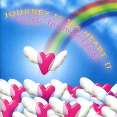 Journey To The Heart II. Music For Meditation