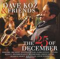 Dave Koz & Friends. The 25-th  Of December