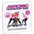 Aerobic. Nonstop Mix (4 CD)