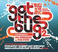 The Bugz In The Attic. Got The Bug 2. The Remixes Collection