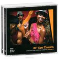 80's Soul Classics. Volume 2 (2 CD)