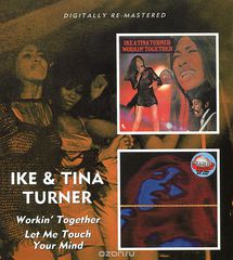 Ike & Tina Turner. Workin' Together / Let Me Touch Your Mind
