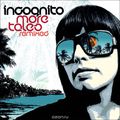 Incognito. More Tales Remixed