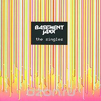 Basement Jaxx. The Singles