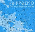 Fripp & Eno. The Equatorial Stars