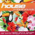 House. Tropical Sounds