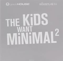 The Kids Want Minimal 2 (2 CD)