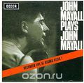 John Mayall & The Bluesbreakers. John Mayall Plays John Mayall