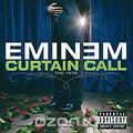 Eminem. Curtain Call. The Hits